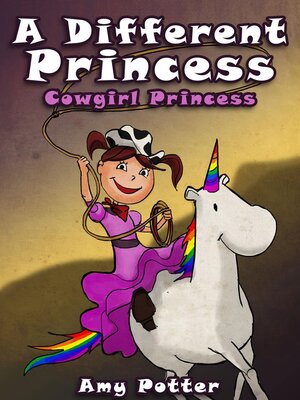 cover image of A Different Princess. Cowgirl Princess
